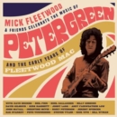 Mick Fleetwood & Friends Celebrate the Music of Peter Green: And the Early Years of Fleetwood Mac - CD