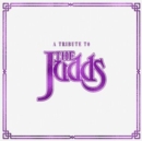 A Tribute to the Judds - CD