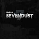 Seven of Sevendust - CD