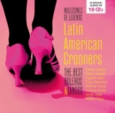 Latin American Crooners: The Best Boleros & Tango - CD