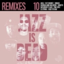 Jazz Is Dead: Remixes - Vinyl