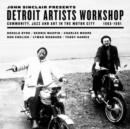 John Sinclair Presents Detroit Artists Workshop - CD