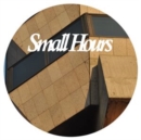 Small Hours 006 - Vinyl