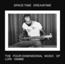 Space-time Dreamtime: The Four Dimensional Music of Lori Vambe - Vinyl