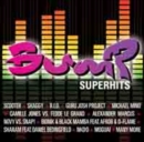 Bump Superhits - CD