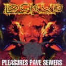Pleasures Pave Sewers - CD