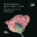 Renaissance Goes Jazz (Live-recording) - CD