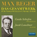 Max Reger: Das Gesamtwerk Für Violoncello Und Klavier - CD