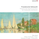 Duo Avad: Französische Sehnsucht: Facetten Des Impressionismus Für Violoncello Und Klavier - CD