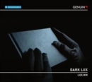 Ensemble LUX:NM: Dark Lux - CD