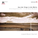 Leopold Mozart Quartett: Aus Der Enge in Die Weite: Streichquartette Nr. 1-3 Von Heinz Winbeck - CD
