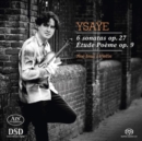Eugène Ysaÿe: 6 Sonatas, Op. 27/Études-Poème, Op. 9 - CD