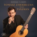 Hommage À Chopin: Tomasz Zawierucha Plays Tansman - CD