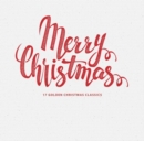 Merry Christmas: 17 Golden Christmas Classics - Vinyl