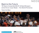 Back to the Future: 10 Years of Ensemble 20/21 & David Smeyers: Taste the Best - CD