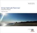 Ernst Helmuth Flammer: Early Piano Pieces - CD