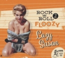 Rock and Roll Floozy: Lazy Susan - CD