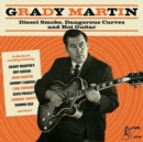 Grady Martin: Diesel Smoke, Dangerous Curves and Hot Guitar - CD