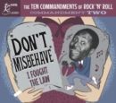 The Ten Commandments of Rock 'N' Roll: Commandment Two: Don't Misbehave: I Fough the Law - CD