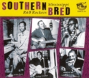 Southern Bred: Mississippi R&B Rockers - CD