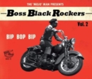 The 'Mojo' Man Presents: Boss Black Rockers: Bip Bop Bip - CD