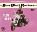 The 'Mojo' Man Presents: Boss Black Rockers: Slow Down - CD