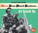 The 'Mojo' Man Presents: More Boss Black Rockers: All Shook Up - CD