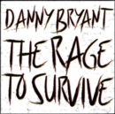The Rage to Survive - CD