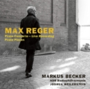 Max Reger: Piano Concerto/Piano Pieces - CD