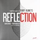 Reflection: Symphonic Music By Yury Kunets - Vinyl