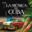 La Musica De Cuba: The Album - CD