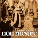 Johannes M. Bogner: Non Mesuré - CD