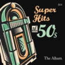 Super Hits of the 50's: The Album - CD