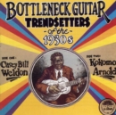 Bottleneck Guitar Trendsetters of the 1930s - CD