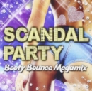 Scandal Party: Booty Bounce Megamix - CD