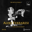 Aldo Ferraresi: The Gigli of the Violin: 1929-1973 Unreleased Recordings - CD