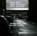 When Will the Blues Leave - CD
