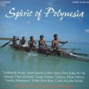 Spirit Of Polynesia: Traditional chants, drum dances & other music from Rapa Iti, - CD