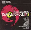 Darque Fonque: the dark side of beats;PARTS 1 & 2 - CD