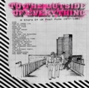 To the Outside of Everything: A Story of UK Post-punk 1977-1981 - CD