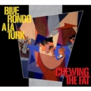 Chewing the Fat (Deluxe Edition) - CD