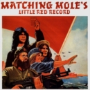 Matching Mole's Little Red Record (Expanded Edition) - CD