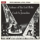 Ardours of the Lost Rake/Coals to Jerusalem (Deluxe Edition) - CD