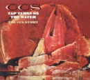 Tap Turns On the Water: The C.C.S. Story (Deluxe Edition) - CD