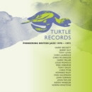 Turtle Records: Pioneering British Jazz 1970-1971 - CD