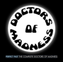 Perfect Past: The Complete Doctors of Madness - CD