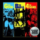 The Good, the Bad & the 4 Skins (Expanded Edition) - CD