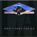 Don't Prey for Me - CD