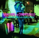 Jukebox in Crampsville: 60 Way Out  Tunes at a Dime a Piece - CD