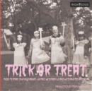 Trick Or Treat - Music to Scare Your Neighbours: Vintage 45s from Lux and Ivy's Haunted Basement - CD